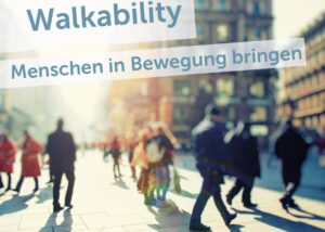 Walkability: Menschen in Bewegung bringen - Bild in Fußgängerzone